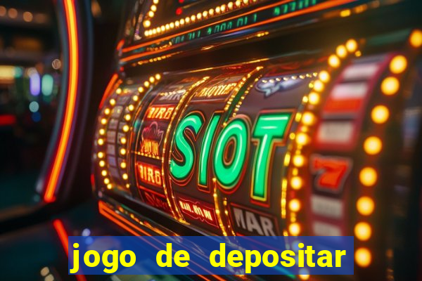 jogo de depositar 5 reais